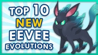 Top 10 Possible Eeveelutions in Pokemon [upl. by Bobbye941]