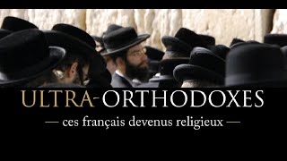 ULTRAORTHODOXES  ces Juifs français devenus religieux FILMDOCUMENTAIRE [upl. by Aric358]