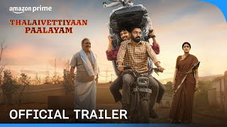 Thalaivettiyaan Paalayam  Official Trailer  Prime Video India [upl. by Acsirp535]