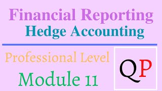 Hedge Accounting 對沖會計 Cash Flow Hedge Financial Reporting HKICPA QP Exam Module 11 金融工具Hedge Reserve [upl. by Harpp210]