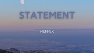 NEFFEX  Statement [upl. by Aletha224]