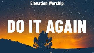 Elevation Worship  Do It Again Lyrics LEELAND Elevation Worship Ft Chris Brown [upl. by Jegger]