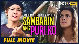 Sambahin ang Puri Ko  Sabrina M Ramona Revilla  Full Tagalog Drama Movie [upl. by Ahsiym]