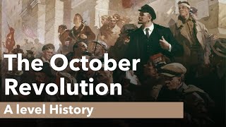 The October Revolution  A level History [upl. by Whitehurst]