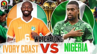 IVORY COAST 01 NIGERIA  LIVE WATCHALONG  AFCON GROUP STAGE MATCH R2 [upl. by Ruth]