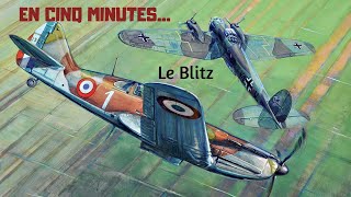 EN CINQ MINUTES Le Blitz [upl. by Ingunna]