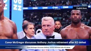 Conor McGregor discusses Anthony Joshua retirement after KO defeat [upl. by Nosydam279]