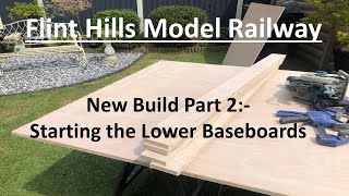 New Build part 2  Starting the Lower Baseboards  Flint Hills Model Railway 25 [upl. by Urd]