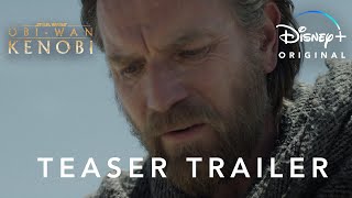 ObiWan Kenobi  Official Teaser Trailer  Disney [upl. by Liuqnoj]