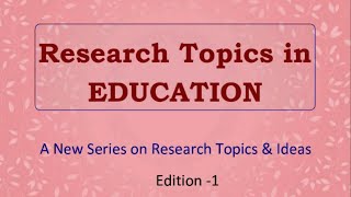 Latest Research topics in Education [upl. by Atinwahs109]