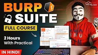 Burp Suite Full Tutorial with Practical in 2 Hours For Beginners  2024 [upl. by Yma]