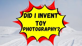 DID I INVENT TOY PHOTOGRAPHY  I HAVE THE PROOF [upl. by Elmo]