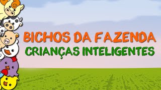 Bichos da Fazenda  Crianças Inteligentes [upl. by Plumbo220]