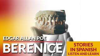 LEARN SPANISH by listening to stories – Edgar Allan Poe – Berenice  Listen in Spanish [upl. by Amrac]