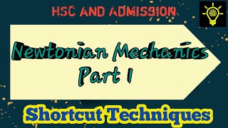 Newtonian Mechanics Part 1  Physics  Shortcut techniques for HSC and Admission [upl. by Neelra]