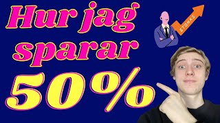 Hur Jag Sparar 50 av Min Inkomst som 20åring [upl. by Froma645]