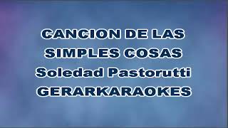 Canción de las simples cosas  Soledad Pastorutti  Karaoke [upl. by Stilwell]