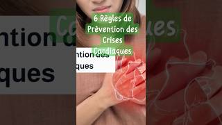 6 Règles de Prévention des Crises Cardiaques [upl. by Notsehc994]