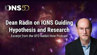 Dean Radin on IONS Guiding Hypothesis and Research [upl. by Idorb]