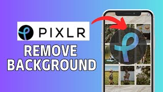 How to Remove Background in Pixlr 2024 [upl. by Hadden320]