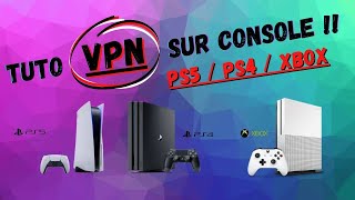 VPN sur console PS4 PS5 XBOX [upl. by Allebasi648]