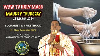 MAUNDY THURSDAY HOLY MASS  28 MARCH 2024  EUCHARIST amp PRIESTHOOD holymass holyeucharist [upl. by Welcome536]