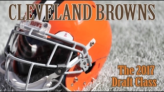 Cleveland Browns Meet the 2017 Draft Class [upl. by Legnaleugim41]