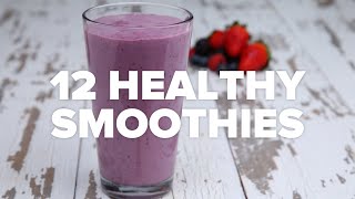 12 Healthy Smoothies [upl. by Zawde]