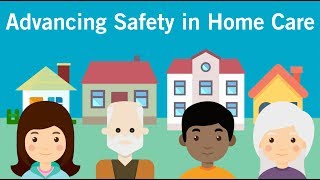 Advancing Safety in Home Care [upl. by Natlus194]