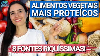 Os 8 alimentos mais ricos em PROTEÍNA VEGETAL  Mais proteína que CARNE [upl. by Enrique709]