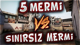 5 MERMİ VS SINIRSIZ MERMİ HERŞEYİ YAPIYORUMDA YOK BE  CSGO [upl. by Gassman]