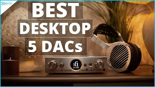 Top 5 Best DACs to Buy in 2024 Transform Your Audio Experience [upl. by Sibella]