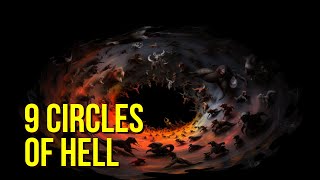 Mythology Explained 9 Circles of Hell Dantes Inferno [upl. by Adnana426]