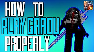 How to Play Garou Properly The Strongest Battlegrounds [upl. by Esened]