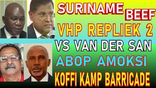 SURINAME VHP Idris Naipal Repliek 2 Eugène van der San ABOP Amoksi Barricade kan niet SU NA ME 2024 [upl. by Torres415]