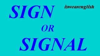 🔵 Signal or Sign  The Difference  ESL British English Pronunciation [upl. by Aldon665]