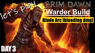 Grim Dawn Warder build Blade Arc bleeding damage  health regen ultimate difficulty day 3 [upl. by Leidgam]