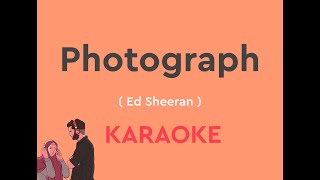 Photograph By Ed Sheeran with Lyrics with Chords karaoke version [upl. by Evyn]