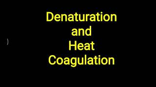 Denaturation and Heat coagulation of Protein [upl. by Aihsilef]