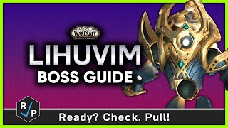 Lihuvim  HeroicNormal Boss Guide  Sepulcher of the First Ones [upl. by Natam]