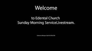 Edental Church Sunday Morning Service Livestream [upl. by Un]