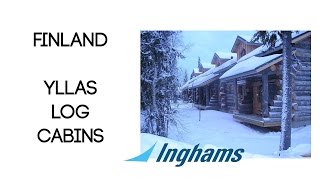 Inghams Yllas Log Cabins Lapland Finland [upl. by Renie779]