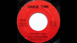 Bull amp The Matadors  The Funky Judge 7quot  1968 [upl. by Dej929]