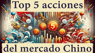 Top 5 Acciones Chinas con Mayor Potencial en 2024 [upl. by Atlante564]