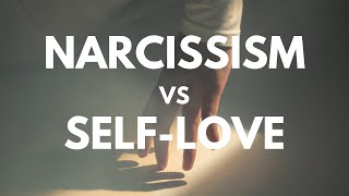 Difference between Narcissism and Selflove [upl. by Libyc536]