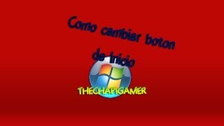 ¿CÓMO CAMBIAR BOTÓN DE INICIO WINDOWS 7 FUNCIONA 100 [upl. by Prudence213]