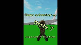 ZUMBI NO BROOKHAVEN como sobreviver ao ataque zumbi no Brookhaven Parte 7 [upl. by Hoskinson]