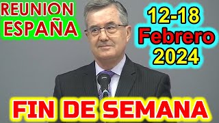 REUNIÓN FIN DE SEMANA ESPAÑA ESTUDIO DE LA ATALAYA SEMANA 1218 FEBRERO 2024 [upl. by Melonie]