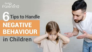 6 Effective Parenting Strategies for Handling Negative Behaviour in Children [upl. by Stucker]