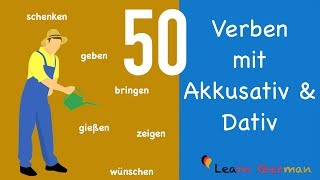 50 Verben mit Akkusativ amp Dativ  Learn German Grammar  50 verbs with accusative amp dative  A1  A2 [upl. by Aniela609]